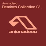 cover: Various - Anjunadeep Remixes Collection 03