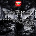 cover: Dcibel|Dolgener|Ronny Vergara|Rob Kipara|Pitral, Derek - Possession Of Dark Forces (Limited Series III)