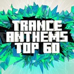 cover: Various - Trance Anthems Top 60