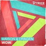 cover: Maison & Dragen - WOW