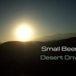 cover: Small Beer - Desert Drive