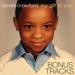 cover: Davell Crawford - My Gift To You Bonus Tracks