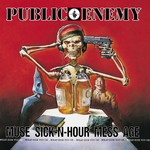 cover: Public Enemy - Muse Sick-N-Hour Mess Age (Explicit)