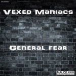 cover: Vexed Maniacs - General Fear