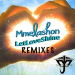 cover: Mmelashon - LetLoveShine (Incl Oscar P & Deep Culture mixes)