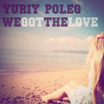 cover: Yuriy Poleg - We Got The Love