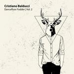 cover: Cristiano Balducci - Dancefloor Fodder Vol 2