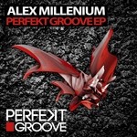 cover: Alex Millenium - Perfekt Groove EP