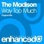 cover: The Madison - Way Too Much