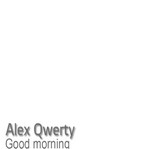 cover: Alex Qwerty - Good Morning