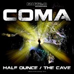 cover: Coma - The Cave/Half Ounce