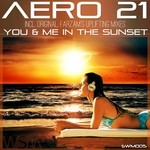 cover: Aero 21 - You & Me In The Sunset