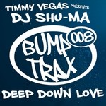 cover: Dj Shu Ma|Timmy Vegas - Deep Down Love