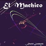 cover: Daniel Lombardo - El Machico