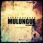 cover: Os Bamfumos|Renato Xtrova - Mulungue (including G Sparks Mix)