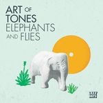 cover: Art Of Tones - Elephants & Flies