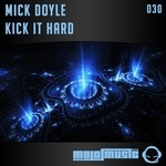 cover: Mick Doyle - Kick It Hard