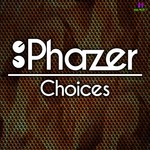 cover: Phazer - Choices