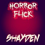 cover: Shayden - Horror Flick