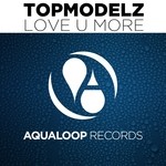 cover: Topmodelz - Love U More