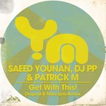 cover: Younan, Saeed|Dj Pp|Patrick M Younan - Get With This!