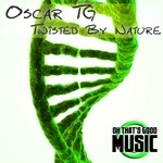 cover: Oscar Tg - Twisted By Nature