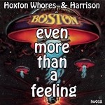 cover: Harrison|Hoxton Whores - Even More Than A Feeling