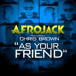 cover: Afrojack|Chris Brown - As Your Friend