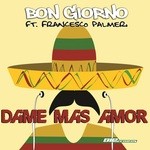 cover: Bon Giorno|Francesco Palmer - Dame Mas Amor