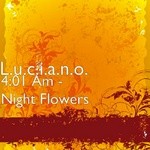 cover: Luciano - 4:01AM Night Flowers