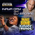 cover: Day, Inaya|Dj Escape - Make Some Noise (remixes) Part 2