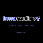 cover: Various - Fresca Recordings Greatest Tracks Vol 1