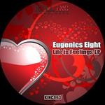 cover: Eugenics Eight - Life Is Feelings EP