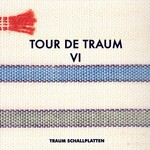 cover: Reinhold, Riley|Various - Tour De Traum VI