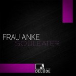 cover: Frau Anke - Souleater