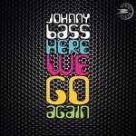 cover: Johnny Bass - Here We Go Again