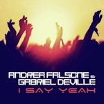 cover: Gabriel Deville|Falsone, Andrea - I Say Yeah