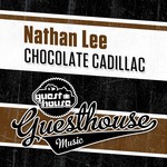 cover: Nathan Lee - Chocolate Cadillac