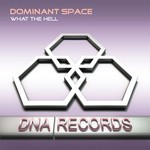 cover: Dominant Space - What The Hell