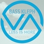 cover: Bass Kleph - Less Is More