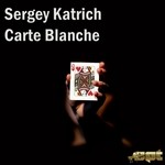 cover: Sergey Katrich - Carte Blanche