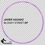 cover: Javier Aguado - Bloody Street EP