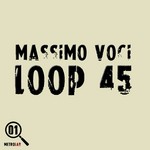 cover: Massimo Voci - Loop 45