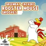 cover: Greenbay Jackers - Rooster House Grooves