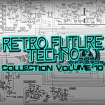 cover: Various - Retro Techno Collection Volume 10