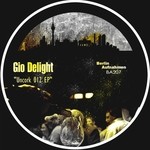 cover: Gio Delight - Uncork 012 EP