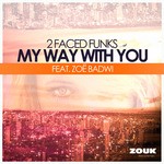 cover: 2 Faced Funks|Zoe Badwi - My Way With You