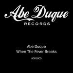 cover: Abe Duque - When The Fever Breaks