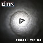 cover: Dink - Tunnel Vision