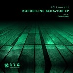 cover: Jc Laurent - Borderline Behavior EP